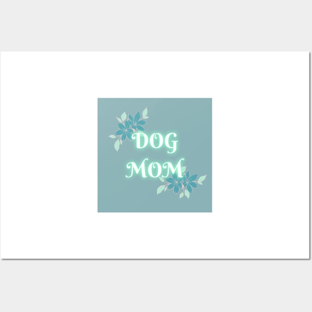 Dog Mom Wall Art by PatternbyNOK